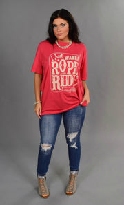 SALE!! GT-A I Just Wanna Rope And Ride T-Shirt