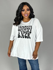 SALE!! 45 GT [Expensive Difficult & Talks Back} IVORY Graphic Tee PLUS SIZE 3X