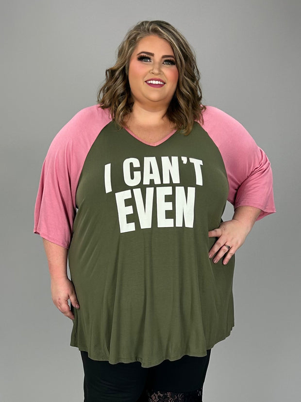 53 GT {I Can't Even} Olive/Pink Graphic Tee  CURVY BRAND!!!  EXTENDED PLUS SIZE XL 2X 3X 4X 5X 6X (May Size Down 1 Size)