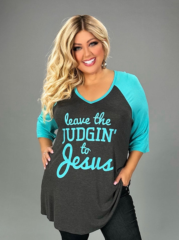 50 GT {Leave The Judgement} Charcoal Teal Graphic Tee CURVY BRAND!!!  PLUS SIZE XL 2X 3X 4X 5X 6X (May Size Down 1 Size)