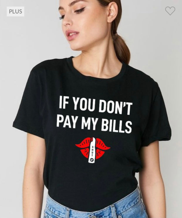 SALE!! 27 GT-Y {If You Don't Pay My Bills} Black Graphic Tee PLUS SIZE 1X 2X 3X