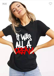 SALE!! 12 GT-E {It Was All A Dream}  Black Graphic Tee PLUS SIZE 1X 2X 3X