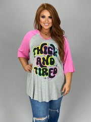 SALE!! 45 GT {Thick and Tired} Grey/Pink Graphic Tee Curvy Brand XL 2X 3X 4X 5X 6X (May Size Down 1 Size)